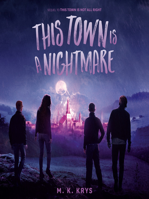 Title details for This Town Is a Nightmare by M. K. Krys - Available